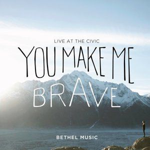 You Make Me Brave Album 
