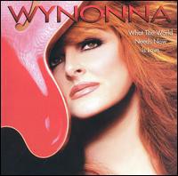 Wynonna Judd What the World Needs Now Is Love, 2003