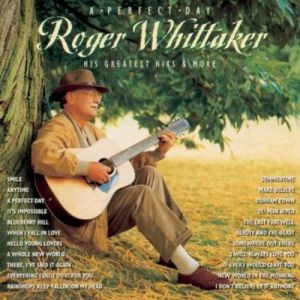 Roger Whittaker A Perfect Day, 1996