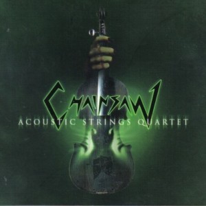 Chainsaw Acoustic Strings Quartet, 2008