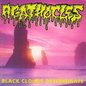 Agathocles Black Clouds Determinate, 1994