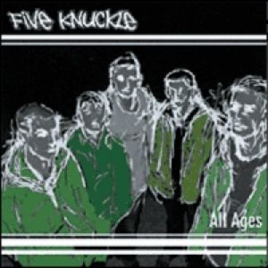 Five Knuckle All Ages, 1999
