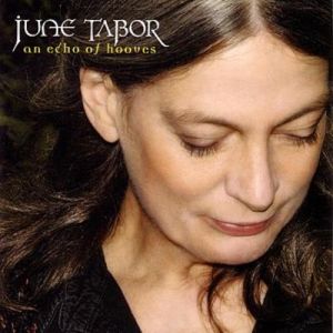 June Tabor An Echo of Hooves, 2003