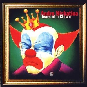 Andre Nickatina Tears of a Clown, 1999