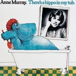 Anne Murray There's a Hippo in My Tub, 1977