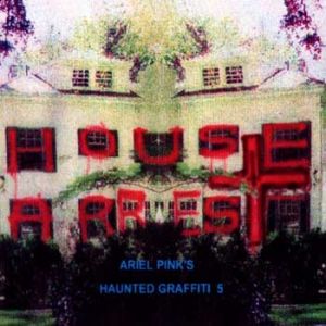 Ariel Pink House Arrest, 2002