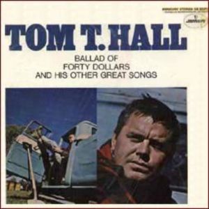 Album Tom T. Hall - Ballad of Forty Dollars