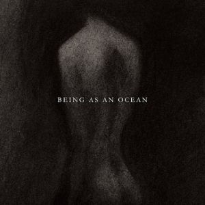 Being As An Ocean Being as an Ocean, 2015