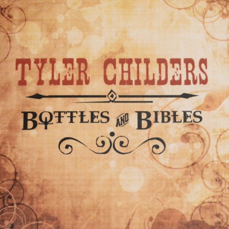 Tyler Childers Bottles and Bibles, 2011