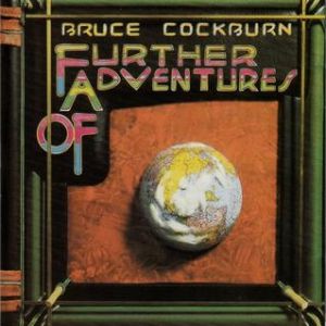 Bruce Cockburn Further Adventures Of, 1978
