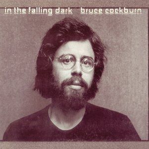 Bruce Cockburn In the Falling Dark, 1976