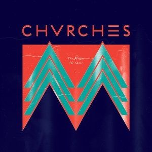 Album CHVRCHES - The Mother We Share