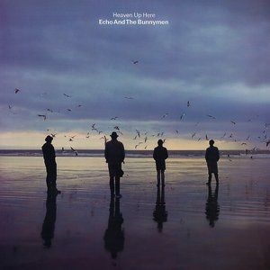 Echo & the Bunnymen Heaven Up Here, 1981