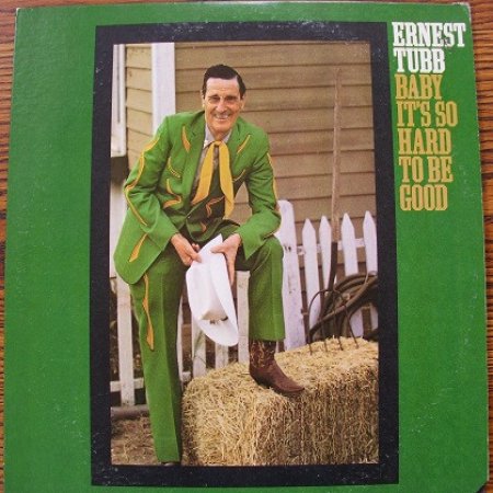 Ernest Tubb Baby It's So Hard to Be Good, 1972