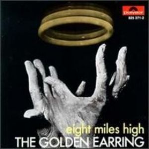 Golden Earring Eight Miles High, 1969