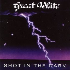 Album Great White - Shot in the Dark