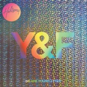 Hillsong Young & Free We Are Young & Free, 2013
