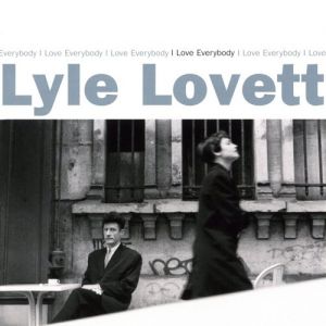 Lyle Lovett I Love Everybody, 1994