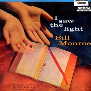 Bill Monroe I Saw the Light, 1959