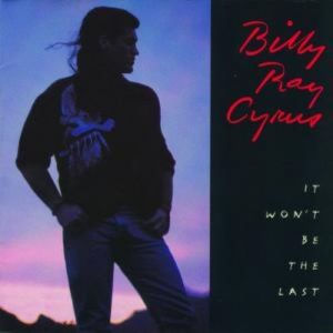 Billy Ray Cyrus It Won't Be the Last, 1993