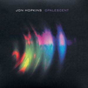 Jon Hopkins Opalescent, 2001