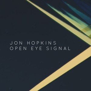Jon Hopkins Open Eye Signal, 2015