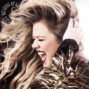 Kelly Clarkson Meaning of Life, 2017