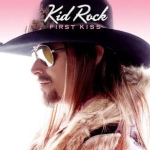 Album Kid Rock - First Kiss