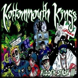 Kottonmouth Kings Hidden Stash III, 2006