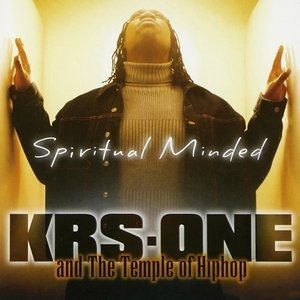 KRS-One Spiritual Minded, 2002