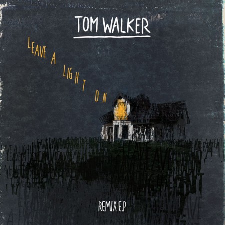 Tom Walker Leave a Light On, 2017