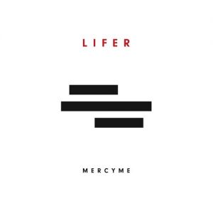 MercyMe Lifer, 2017