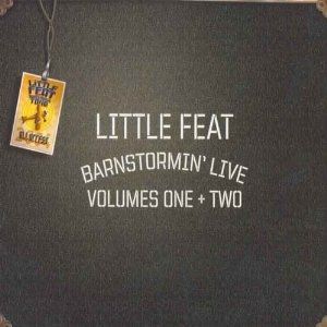 Little Feat Barnstormin' Live Volume Two, 2005