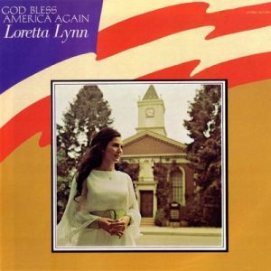Loretta Lynn God Bless America Again, 1972