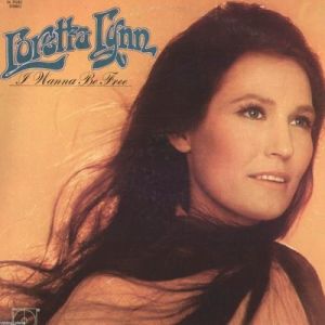 Loretta Lynn I Wanna Be Free, 1971