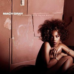 Macy Gray The Trouble with Being Myself, 2003