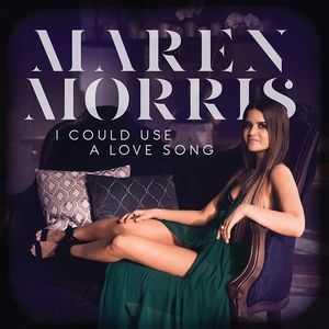 Maren Morris I Could Use a Love Song, 2017