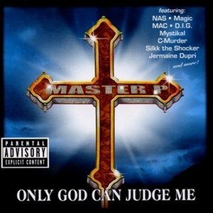 Master P Only God Can Judge Me, 1999