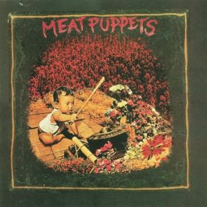 Meat Puppets Meat Puppets, 1982