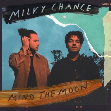 Album Milky Chance - Mind the Moon