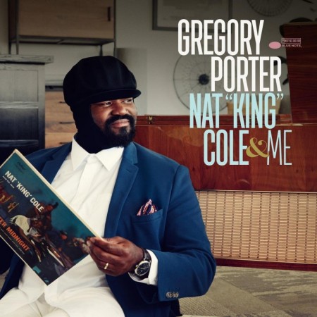 Gregory Porter Nat King Cole & Me, 2017