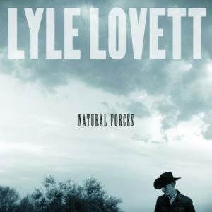 Lyle Lovett Natural Forces, 2009