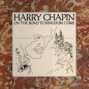 Harry Chapin On the Road to Kingdom Come, 1976