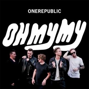 OneRepublic Oh My My, 2016