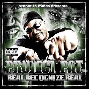 Project Pat Real Recognize Real, 2009