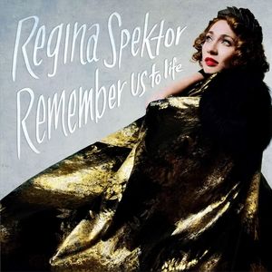 Regina Spektor Remember Us to Life, 2016