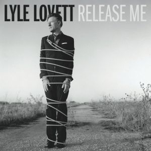 Album Lyle Lovett - Release Me