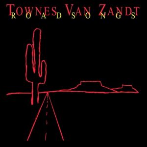 Townes Van Zandt Roadsongs, 1994