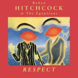 Album Robyn Hitchcock - Respect