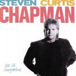 Steven Curtis Chapman Real Life Conversations, 1988